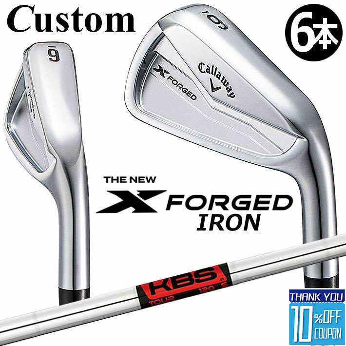 【メーカーカスタム】キャロウェイ X FORGED 2024 右用 アイアン 6本セット (＃5-PW) KBS TOUR スチールシャフト 日本正規品 Callaway